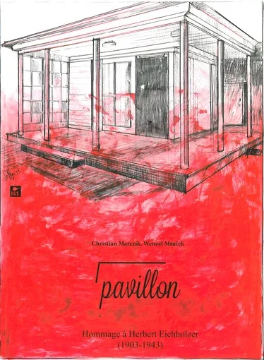 Pavillon. Hommage à Herbert Eichholzer (1903-1943)