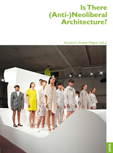 Is There (Anti-)Neoliberal Architecture?