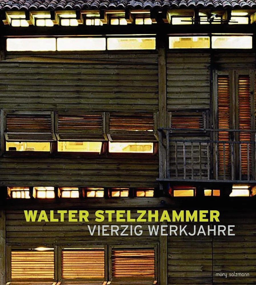 © Müry Salzmann Verlag walter_stelzhammer_vierzig_werkjahre.jpg