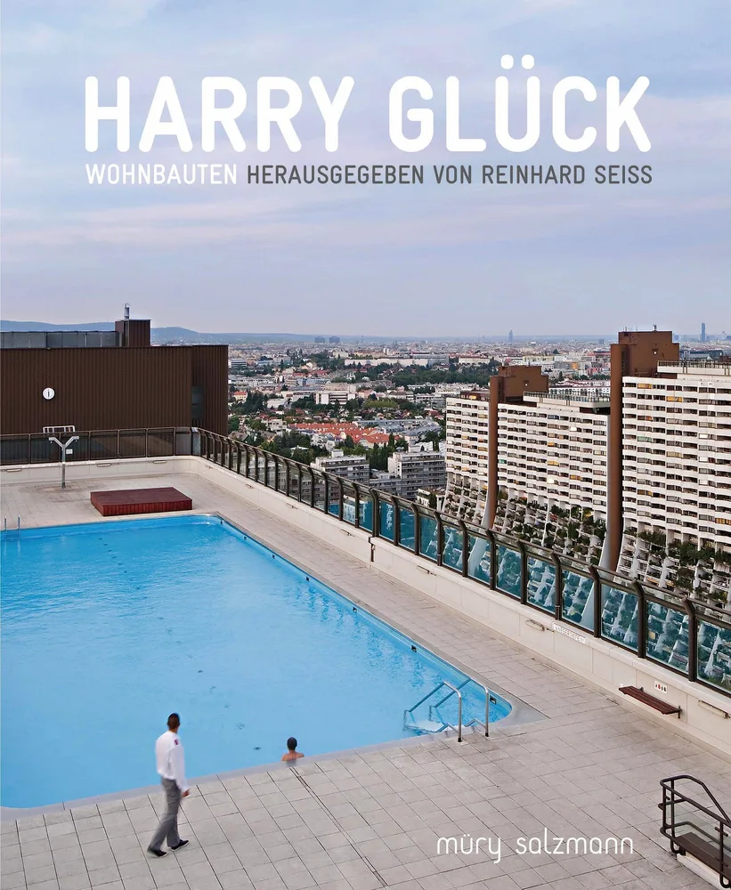 © Müry Salzmann Verlag
Quelle: Hertha Hurnaus Harry Glück. Wohnbauten